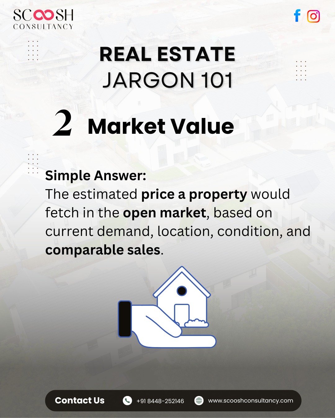 Understanding Market Value is key to making smart real estate decisions.
Itโs not just about price โ itโs about demand, location, and comparable sales.
Know your propertyโs true worth with Scoosh Consultancy.
#RealEstateJargon101 #ScooshConsultancy #MarketValue #RealEstateKnowledge #NCRProperties
