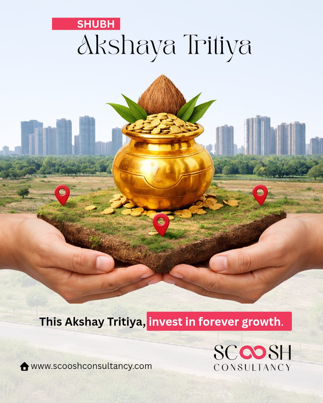 This Akshaya Tritiya, choose investments that grow beyond time. 🌱✨

Gold shines, but land builds legacies.
A decision made today can turn into generations of prosperity tomorrow.

At Scoosh Consultancy, we help you invest not just in property — but in forever growth, stability, and future security.

Make this auspicious day the beginning of something truly lasting.

#AkshayaTritiya #AkshayaTritiya2026 #ShubhAkshayaTritiya #InvestInLand #RealEstateIndia #PropertyInvestment #WealthCreation #SmartInvesting #FutureGrowth #LandInvestment #RealEstateOpportunity #IndiaRealEstate #InfrastructureGrowth #UrbanLiving #LongTermInvestment #ScooshConsultancy #InvestSmart #FestiveInvestments #BuildYourFuture #propertygoals