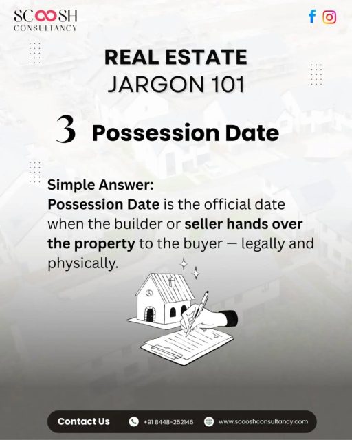 🏡 Real Estate Jargon 101 | Possession Date
Buying a property? Understanding the Possession Date is crucial.

📅 The Possession Date is the official day when the builder or seller legally hands over the property to the buyer. It's the moment when your dream home truly becomes yours!

Before investing, always verify the possession timeline to plan your finances, interiors, and move-in schedule effectively.

Follow Scoosh Consultancy for simple real estate insights that help you make smarter property decisions.

#RealEstateJargon101 #PossessionDate #scooshconsultancy #PropertyBuying #HomeBuyingTips RealEstateEducation PropertyInvestment DreamHome HomeOwnership