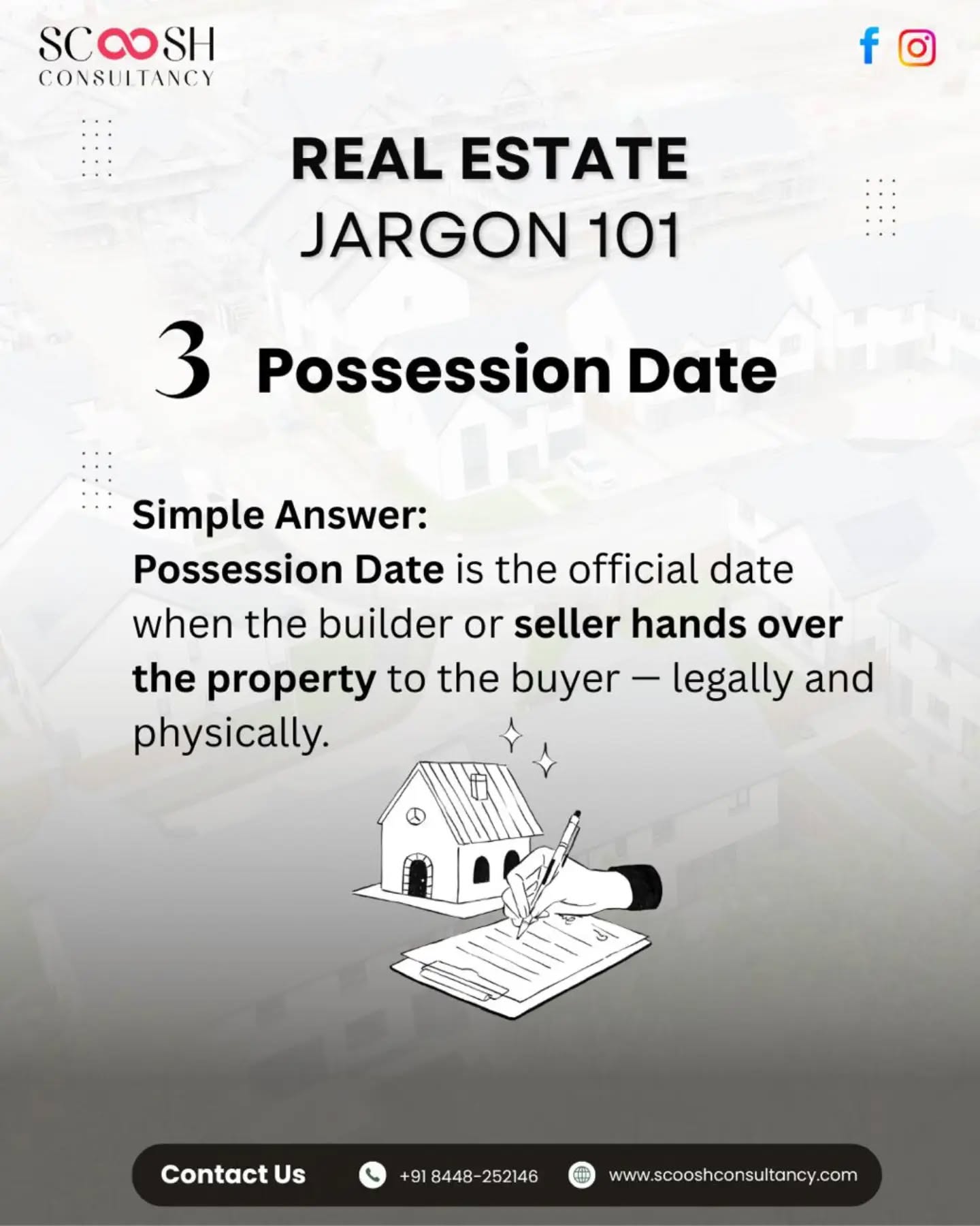 🏡 Real Estate Jargon 101 | Possession Date
Buying a property? Understanding the Possession Date is crucial.

📅 The Possession Date is the official day when the builder or seller legally hands over the property to the buyer. It's the moment when your dream home truly becomes yours!

Before investing, always verify the possession timeline to plan your finances, interiors, and move-in schedule effectively.

Follow Scoosh Consultancy for simple real estate insights that help you make smarter property decisions.

#RealEstateJargon101 #PossessionDate #scooshconsultancy #PropertyBuying #HomeBuyingTips RealEstateEducation PropertyInvestment DreamHome HomeOwnership
