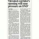 ELEVATED CORRIDOR'S OPENING WILL EASE PRESSURE ON DND'