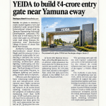 YEIDA TO BUILD RUPEES 4-CRORE ENTRY GATE NEAR YAMUNA EWAY
