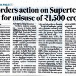 SC ORDERS ACTION ON SUPERTECH UNIT FOR MISUSE OF RUPEES 1,500 CRORE