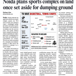 NOIDA PLANS SPORTS COMPLEX ON LAND ONCE SET ASIDE FOR DUMPING GROUND NOIDA PLANS SPORTS COMPLEX ON LAND ONCE SET ASIDE FOR DUMPING GROUND