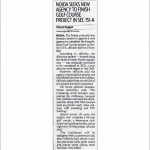 NOIDA SEEKS NEW AGENCY TO FINISH GOLF COURSE PROJECT IN SEC 151-A